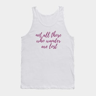 Those Who Wander Tank Top